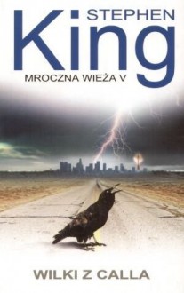 Mroczna Wieza V. Wilki z Calla (Polska wersja jezykowa) - Stephen King