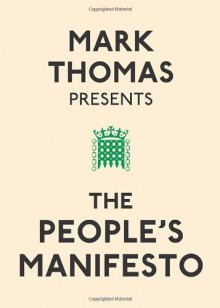 The People’s Manifesto - Mark Thomas