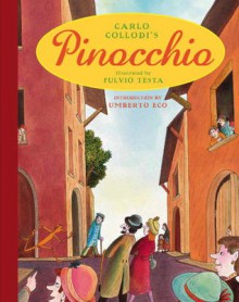 Pinocchio (illustrated) - Umberto Eco, Fulvio Testa, Carlo Collodi