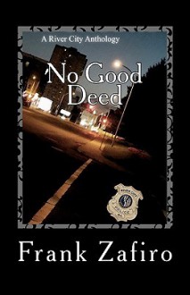 No Good Deed - Frank Zafiro