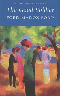 The Good Soldier - Ford Madox Ford