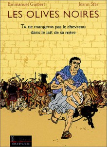 Les Olives noires, tome 3 : Tu ne mangeras pas le chevreau dans le lait de sa mère - Emmanuel Guibert, Joann Sfar