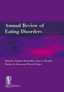 Annual Review Of Eating Disorders Part 1 2007 - Howard Steiger, ed White Stephen