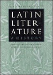 Latin Literature: A History - Gian Biagio Conte