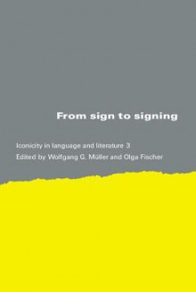 From Sign to Signing - Mary G. Forsell, Fischer, W. Muller, Wolfgang Müller, Mary G. Forsell