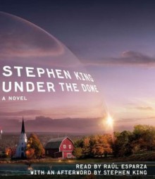 Under the Dome - Stephen King, Raul Esparza