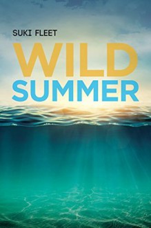 Wild Summer (Love Story Universe) - Suki Fleet