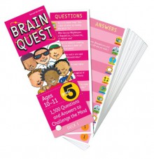 Brain Quest Grade 5, revised 4th edition: 1,500 Questions and Answers to Challenge the Mind - Chris Welles Feder, Susan Bishay