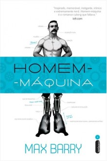 Homem-Máquina - Fábio Fernandes, Max Barry