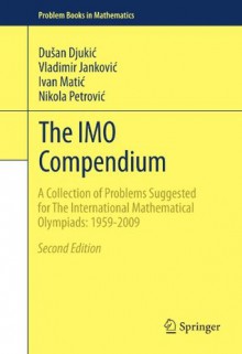 The IMO Compendium (Problem Books in Mathematics) - Dušan Djukić