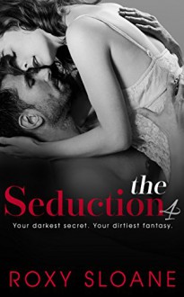 The Seduction 4 - Roxy Sloane