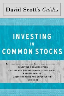 David Scott's Guide to Investing in Common Stocks - David L. Scott