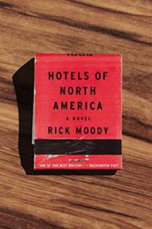 Hotels of North America - Rick Moody