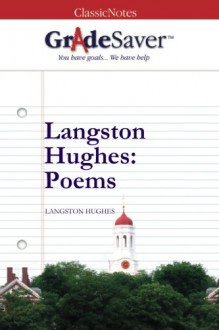 GradeSaver (TM) ClassicNotes: Langston Hughes Poems - Kristen Osborne, A. Boghani