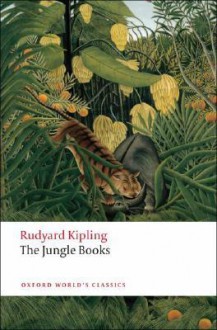 The Jungle Books (Oxford World's Classics) - Rudyard Kipling