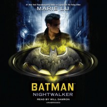 Batman: Nightwalker - Marie Lu, Will Damon