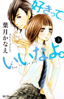 Sukitte iinayo (Say I Love You) Vol.3 [In Japanese] - Kanae Hazuki