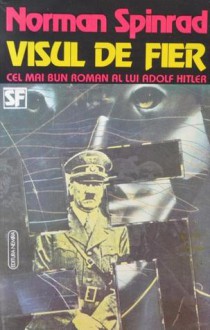 Visul de Fier - Norman Spinrad