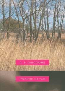 Prairie Style - C.S. Giscombe