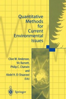 Quantitative Methods for Current Environmental Issues - Clive W. Anderson, Vic Barnett, Philip C. Chatwin