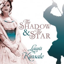 The Shadow and the Star - Victorian Hearts, Book 2 - Laura Kinsale, Nicholas Boulton