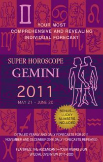 Super Horoscopes Gemini 2011 - Margarete Beim
