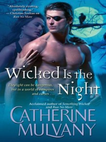 Wicked Is the Night - Catherine Mulvany