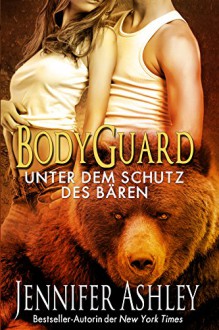 Bodyguard: Unter dem Schutz des Bären - Jennifer Ashley, Ivonne Blaney