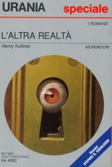 L'altra realtà - Henry Kuttner, Marco Pinna