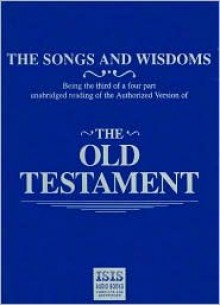 The Old Testament: The Songs and Wisdoms (Isis Series) - Michael Tudor Barnes, Gretel Davis, Nigel Graham, Christopher Scott, Rosalind Shanks, Peter Wickham