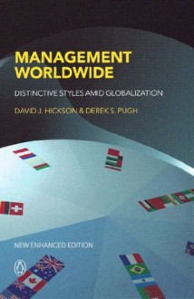 Management Worldwide: Distinctive Styles Among Globalization (Penguin Business) - Derek S. Pugh, David J. Hickson