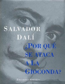 Por Que Se Ataca a la Gioconda? - Salvador Dalí