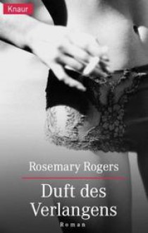 Duft des Verlangens - Rosemary Rogers