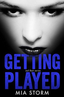 Getting Played - Mia Storm