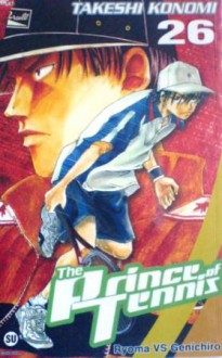 The Prince of Tennis Vol. 26: Ryoma VS Genichiro - Takeshi Konomi