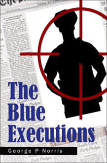 The Blue Executions - George P. Norris