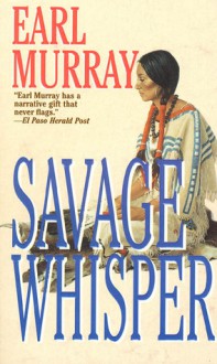 Savage Whisper - Earl Murray