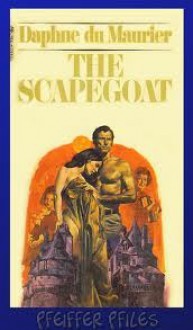 The Scapegoat - Daphne du Maurier