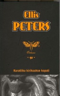 Kuratliku kirikuukse koputi - Ellis Peters, Liina Tordik