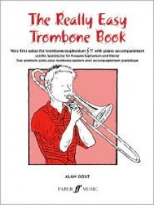 The Really Easy Trombone Book: Very First Solos for Trombone with Piano Accompaniment - Songbook