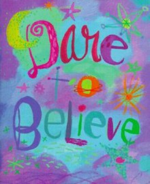 Dare to Believe [With 24k Gold-Plated Charm] - Beth Mende Conny, Donna Ingemanson