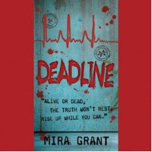 Deadline - Chris Patton, Mira Grant, Nell Geislinger