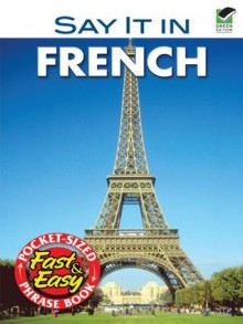 Say It in French (Dover Language Guides Say It Series) - Dover