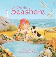 On the Seashore - Anna Milbourne