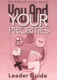 You And Your Priorities Leader Guide - Gospel Publishing House