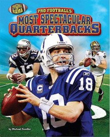 Pro Football's Most Spectacular Quarterbacks - Michael Sandler