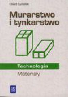 Murarstwo i tynkarstwo Materiały - Edward Szymański