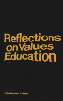 Reflections on Values Education - John R. Meyer