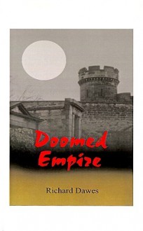 Doomed Empire - Richard Dawes