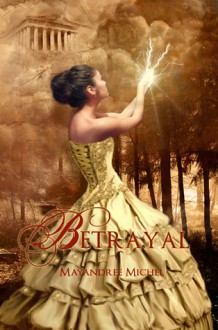 Betrayal (The Descendants #1) - Mayandree Michel